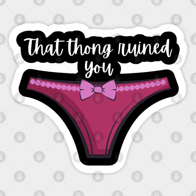 Pen15 That Thong Ruined You Funny Pink Thong Sticker by MalibuSun